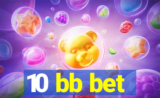 10 bb bet